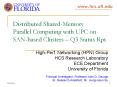 Distributed SharedMemory Parallel Computing with UPC on SANbased Clusters Q3 Status Rpt' PowerPoint PPT Presentation