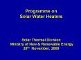 Programme on Solar Water Heaters Solar Thermal Division Ministry of New PowerPoint PPT Presentation