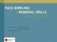 PACE BOWLING REMEDIAL DRILLS PowerPoint PPT Presentation