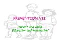 PREVENTION VII PowerPoint PPT Presentation