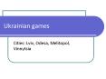 Ukrainian games PowerPoint PPT Presentation
