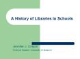 A History of Libraries in Schools PowerPoint PPT Presentation