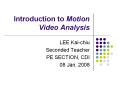 Introduction to Motion Video Analysis PowerPoint PPT Presentation