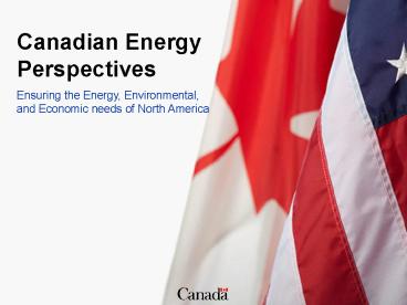 Ensuring the Energy, Environmental, and Economic needs of North America