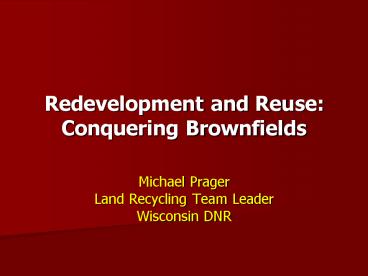 Redevelopment and Reuse: Conquering Brownfields