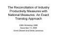 The Reconciliation of Industry Productivity Measures with National Measures: An Exact Translog Approach PowerPoint PPT Presentation