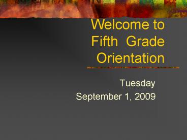 Welcome to Fifth Grade Orientation