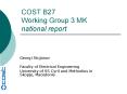 COST B27 Working Group 3 MK national report PowerPoint PPT Presentation