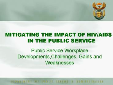 Public Service Workplace Developments,Challenges, Gains and Weaknesses