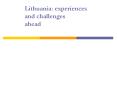Lithuania: experiences and challenges PowerPoint PPT Presentation
