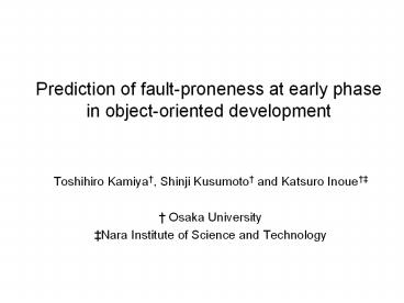 Prediction of fault-proneness at early phase in object-oriented development
