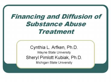 Financing and Diffusion of Substance Abuse Treatment