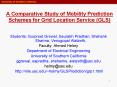 A Comparative Study of Mobility Prediction Schemes for Grid Location Service GLS PowerPoint PPT Presentation