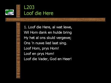 1' Loof die Here, al wat lewe,