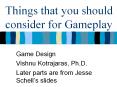 Things that you should consider for Gameplay PowerPoint PPT Presentation