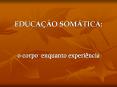 EDUCAO SOMTICA: PowerPoint PPT Presentation