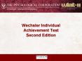 Wechsler Individual Achievement Test Second Edition PowerPoint PPT Presentation