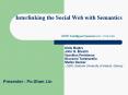 Interlinking the Social Web with Semantics PowerPoint PPT Presentation