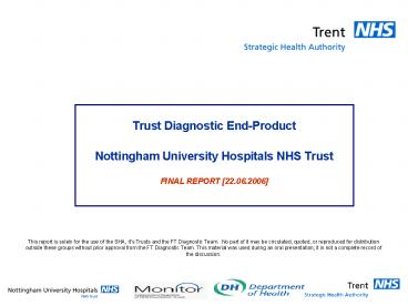 Trust Diagnostic EndProduct Nottingham University Hospitals NHS Trust FINAL REPORT 22'06'2006