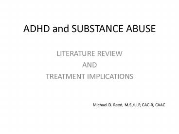 ADHD and SUBSTANCE ABUSE