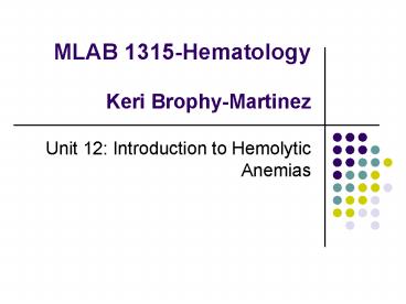 MLAB 1315Hematology Keri BrophyMartinez