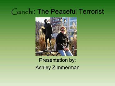 Gandhi: The Peaceful Terrorist