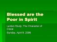 Blessed are the Poor in Spirit PowerPoint PPT Presentation