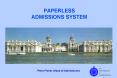 PAPERLESS ADMISSIONS SYSTEM PowerPoint PPT Presentation
