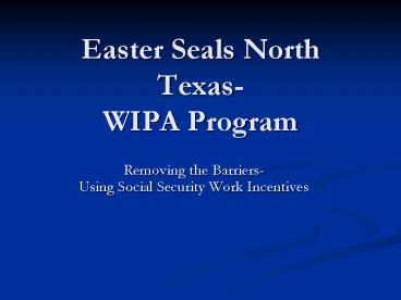 Easter Seals North Texas WIPA Program