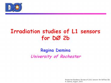 Irradiation studies of L1 sensors for D