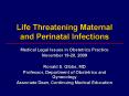Life Threatening Maternal and Perinatal Infections PowerPoint PPT Presentation