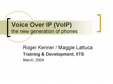 Voice Over IP VoIP the new generation of phones