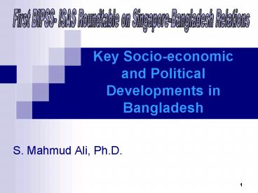 Key Socioeconomic and Political Developments in Bangladesh