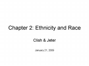 Chapter 2: Ethnicity and Race