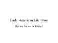 Early American Literature PowerPoint PPT Presentation