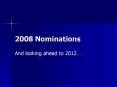 2008 Nominations PowerPoint PPT Presentation