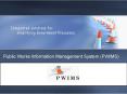 Public Works Information Management System PWIMS PowerPoint PPT Presentation