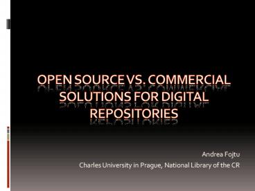Open%20source%20vs.%20COMMERCIAL%20SOLUTIONS%20FOR%20DIGITAL%20REPOSITORIES