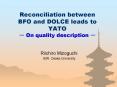 Reconciliation between BFO and DOLCE leads to YATO On quality description PowerPoint PPT Presentation