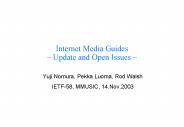 Internet Media Guides Update and Open Issues