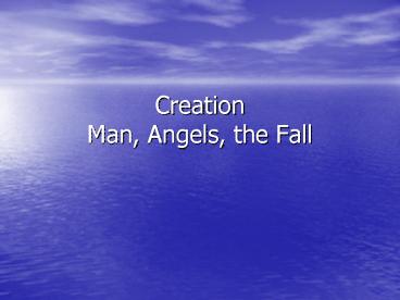 Creation Man, Angels, the Fall