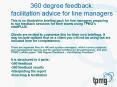 360 degree feedback: facilitation advice for line managers PowerPoint PPT Presentation