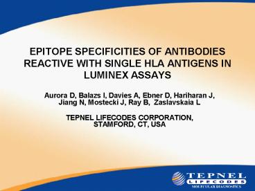 EPITOPE SPECIFICITIES OF ANTIBODIES REACTIVE WITH SINGLE HLA ANTIGENS IN LUMINEX ASSAYS