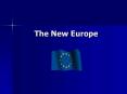 The%20New%20Europe PowerPoint PPT Presentation