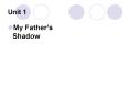 My Fathers Shadow PowerPoint PPT Presentation