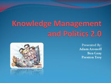 Knowledge Management and Politics 2'0