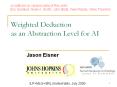 Weighted%20Deduction%20as%20an%20Abstraction%20Level%20for%20AI PowerPoint PPT Presentation