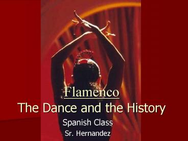 Flamenco The Dance and the History