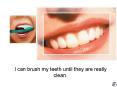 I can brush my teeth until they are really clean' PowerPoint PPT Presentation