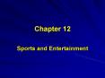 Sports and Entertainment PowerPoint PPT Presentation